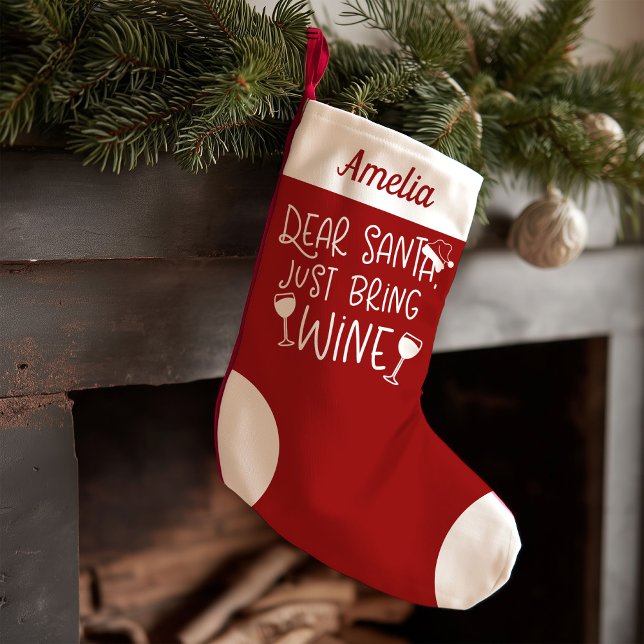 Dear Santa Just Bring Wine Funny Letter To Santa Small Christmas Stocking (Creator Uploaded)