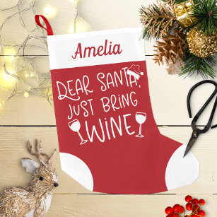 Dear Santa Just Bring Wine Funny Letter To Santa Small Christmas Stocking