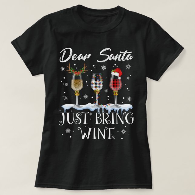 Dear Santa Just Bring Wine Glasses Christmas Pajam T-Shirt (Design Front)