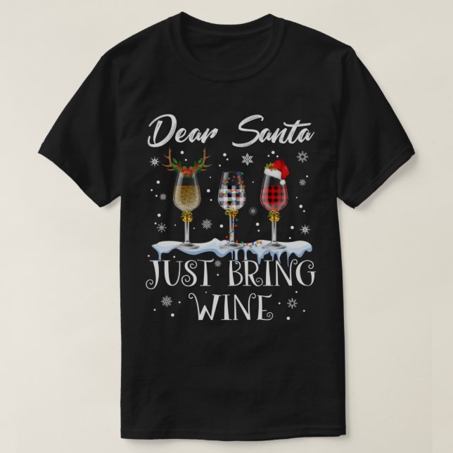 Dear Santa Just Bring Wine Glasses Christmas Pajam T-Shirt (Design Front)