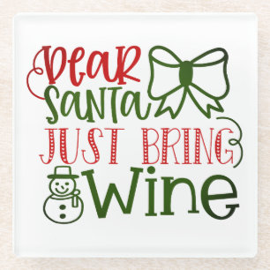 Dear Santa Just Bring Wine Modern Script Christmas Glass Coaster