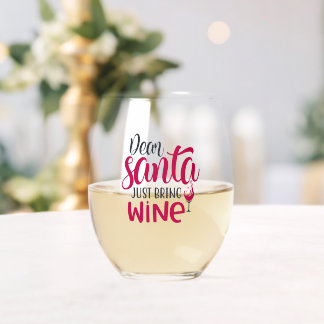 Dear Santa Just Bring Wine Stemless Wine Glass 
