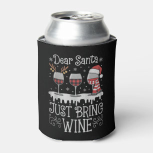 Dear Santa Just Bring Wine Xmas Drinking Party Can Cooler