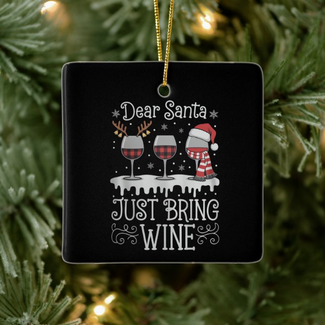 Dear Santa Just Bring Wine Xmas Drinking Party Ceramic Ornament (Tree)