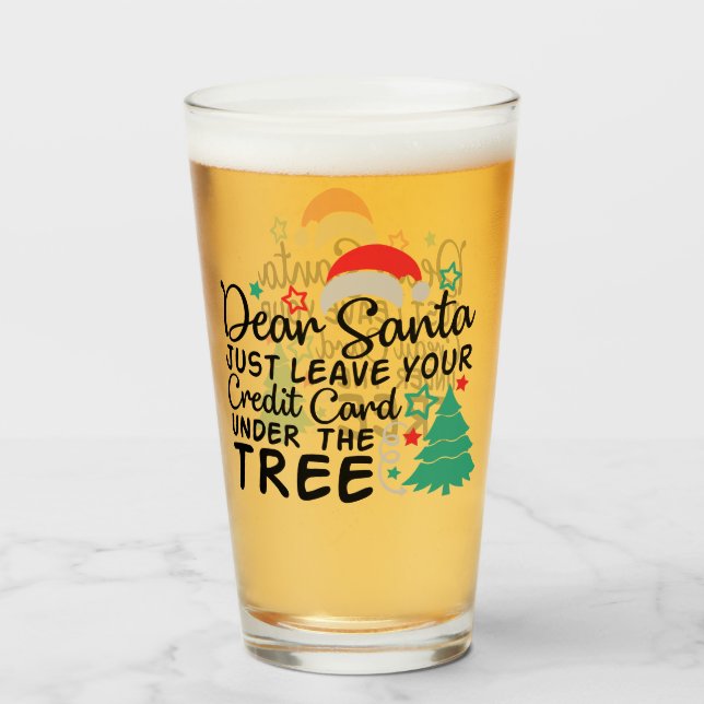 Dear Santa Just Leave Your Credit Card | Funny Glass (Front Filled)