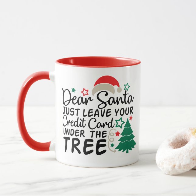 Dear Santa Just Leave Your Credit Card | Funny Mug (With Donut)