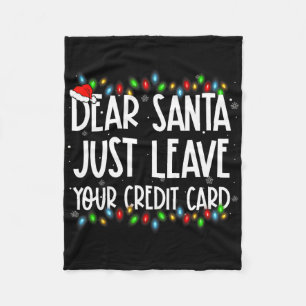 Dear Santa Just Leave Your Credit Card Xmas Family Fleece Blanket