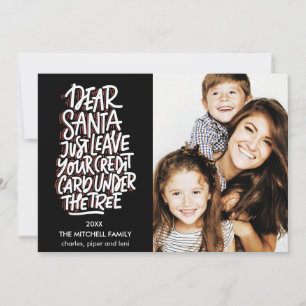 Dear Santa Leave Your Credit Card Funny Photo