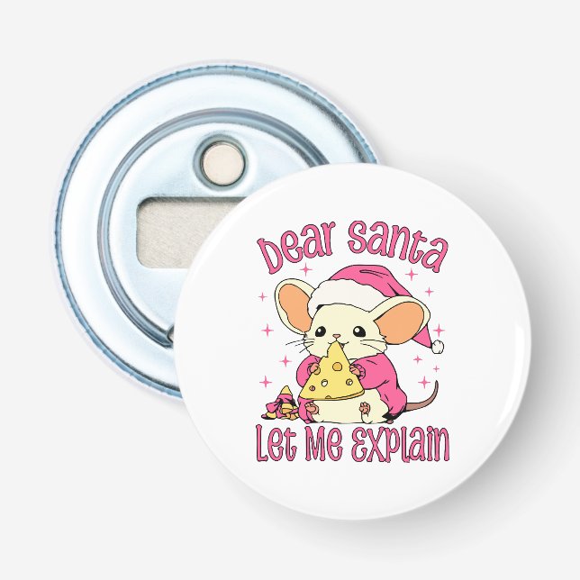 Dear Santa, Let Me Explain Bottle Opener (Front)