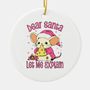 Dear Santa, Let Me Explain Ceramic Ornament