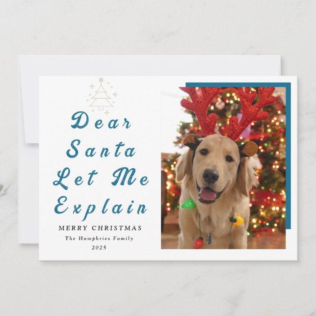 Dear Santa, Let Me Explain – Funny Photo Christmas Holiday Card (Front)