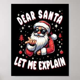 Dear Santa Let Me Explain Xmas Christmas Pajama Fa Poster