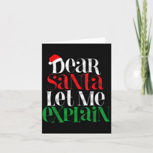 Dear Santa Let's Me Explain Funny Christmas Pajama Card