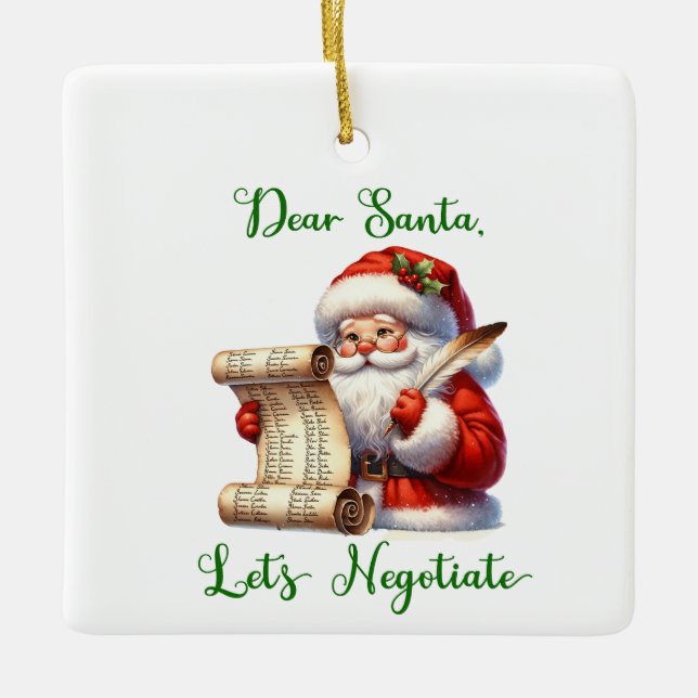 Dear Santa Let's Negotiate Christmas Ornament (Front)