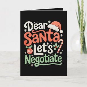 Dear Santa Let's Negotiate Christmas Xmas Holiday Card