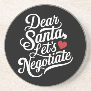 Dear Santa Let's Negotiate Funny Christmas Gift Coaster