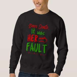 Dear Santa Merry Christmas Naughty Elf Family Matc Sweatshirt