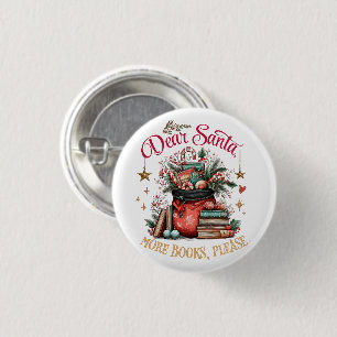 Dear Santa, More Books Please  3 Cm Round Badge