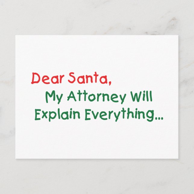 Dear Santa My Attorney Will Explain - Funny Xmas Holiday Postcard (Front)