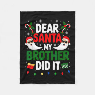 Dear Santa My Brother Did It Christmas Fleece Blanket