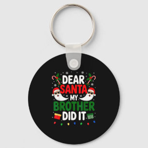 Dear Santa My Brother Did It Christmas Key Ring