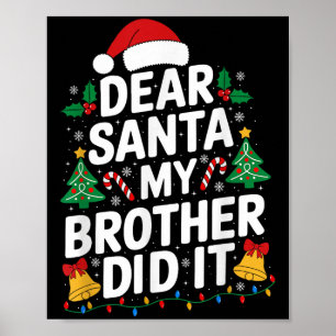 Dear Santa My Brother Did It Christmas Pajamas Xma Poster