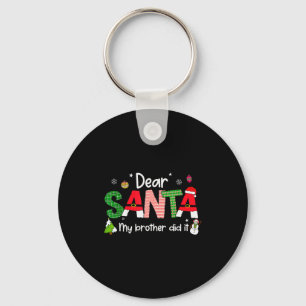 Dear Santa My Brother Did It Christmas Pjs Family Key Ring