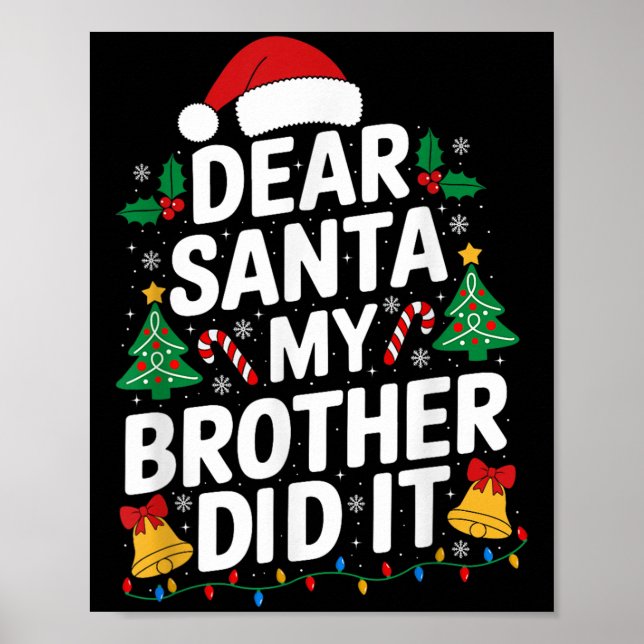 Dear Santa My Brother Did It Christmas Pyjamas Xma Poster (Front)