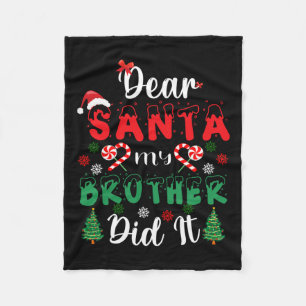 Dear Santa My Brother Did It Fun Christmas Pajama  Fleece Blanket