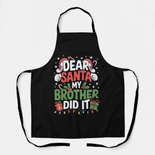 Dear Santa My Brother Did It Funny Christmas Apron