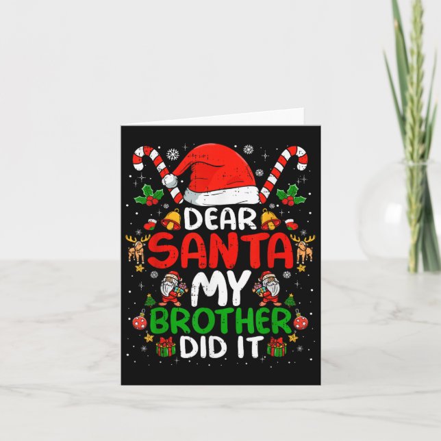 Dear Santa My Brother Did It Funny Christmas Boys  Card (Front)