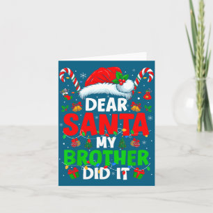 Dear Santa My Brother Did It Funny Christmas Boys  Card