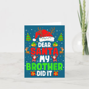 Dear Santa My Brother Did It Funny Christmas Boys  Card