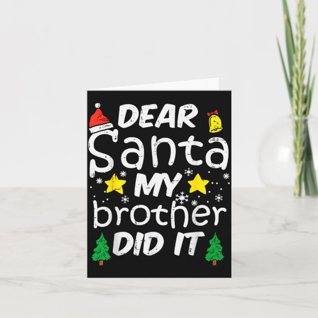 Dear Santa My Brother Did It Funny Christmas Boys  Card (Front)