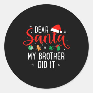 Dear Santa My Brother Did It Funny Christmas Boys Classic Round Sticker