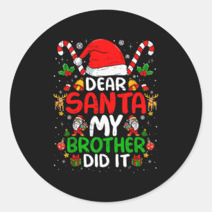 Dear Santa My Brother Did It Funny Christmas Boys Classic Round Sticker
