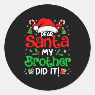 Dear Santa My Brother Did It Funny Christmas Boys Classic Round Sticker