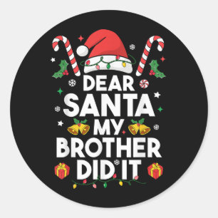 Dear Santa My Brother Did It Funny Christmas Boys  Classic Round Sticker