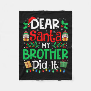 Dear Santa My Brother Did It Funny Christmas Boys Fleece Blanket