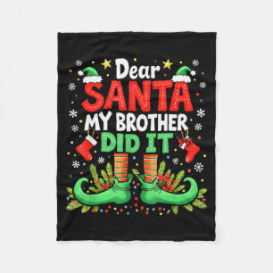 Dear Santa My Brother Did It Funny Christmas Boys  Fleece Blanket