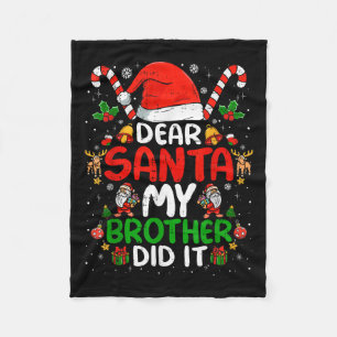 Dear Santa My Brother Did It Funny Christmas Boys  Fleece Blanket