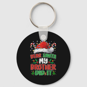 Dear Santa My Brother Did It Funny Christmas Boys  Key Ring