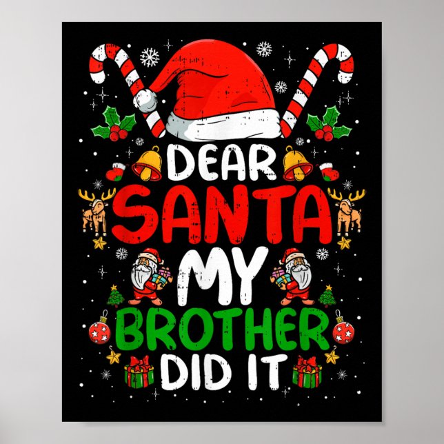 Dear Santa My Brother Did It Funny Christmas Boys  Poster (Front)