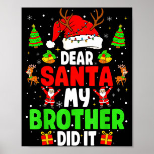 Dear Santa My Brother Did It Funny Christmas Boys Poster