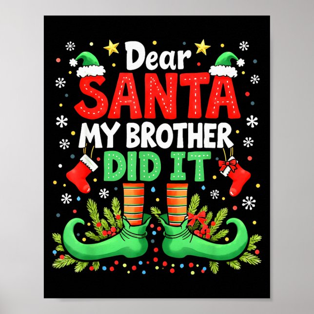 Dear Santa My Brother Did It Funny Christmas Boys  Poster (Front)