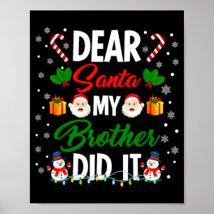 Dear Santa My Brother Did It Funny Christmas Boys  Poster
