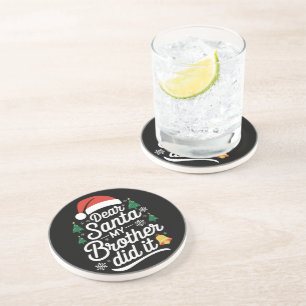 Dear Santa My Brother Did It Funny Christmas Coaster