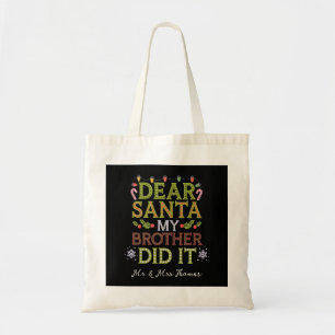 Dear Santa, My Brother Did It Funny Christmas Tote Bag