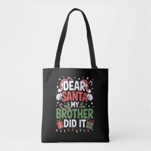Dear Santa My Brother Did It Funny Christmas  Tote Bag