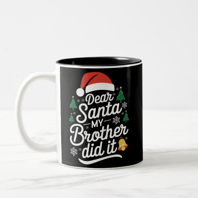 Dear Santa My Brother Did It Funny Christmas  Two-Tone Coffee Mug (Left)